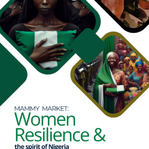 Mammy Market: Women, Resilience & the Spirit of Nigeria